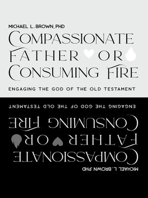 cover image of Compassionate Father or Consuming Fire?